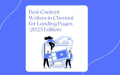 Best Content Writers in Chennai for Landing Page: Top 10 Experts (2025 Edition)