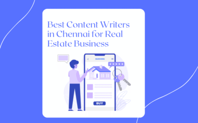 Best Content Writers in Chennai for Real Estate Business: Complete Guide 2025