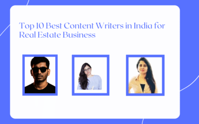 Top 10 Best Content Writers in India for Real Estate Business (2025 Edition)
