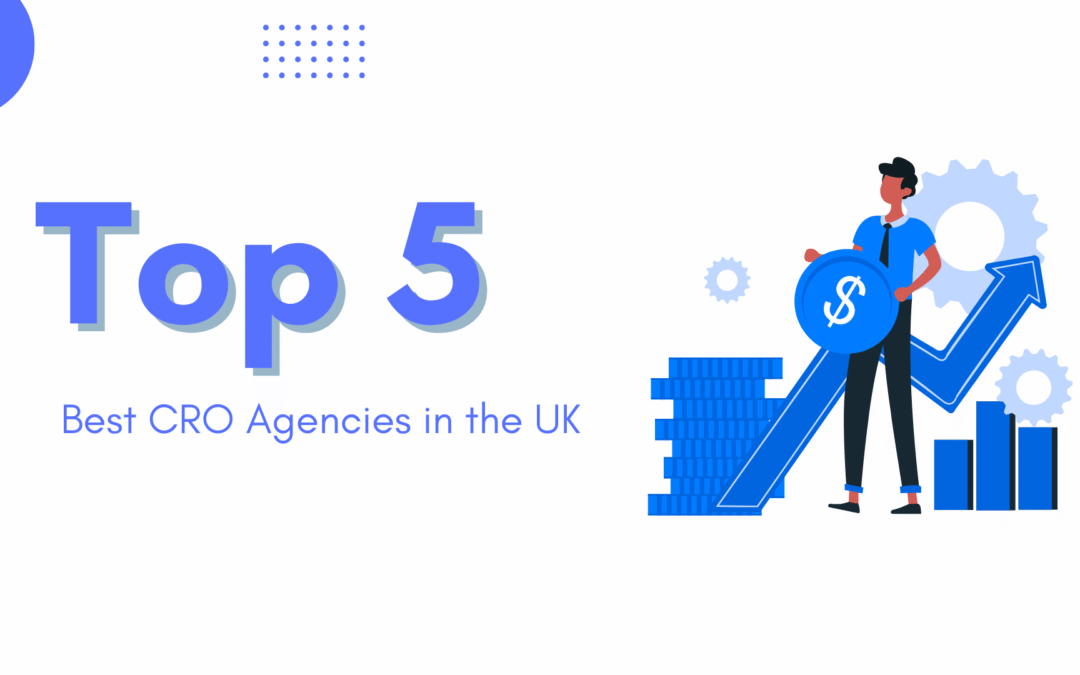 Top 5 Best CRO Agencies in the UK (2026 Edition)